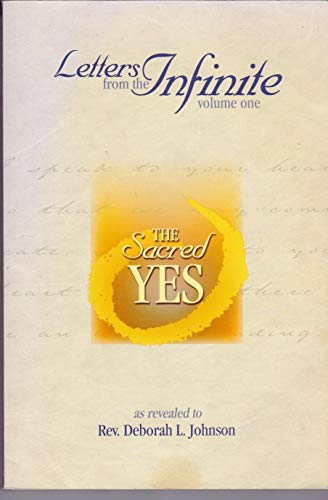 Imagen de archivo de Letters from the Infinite: The Sacred Yes a la venta por Jenson Books Inc