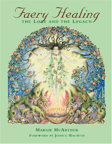 Beispielbild fr Faery Healing: The Lore and the Legacy zum Verkauf von SecondSale