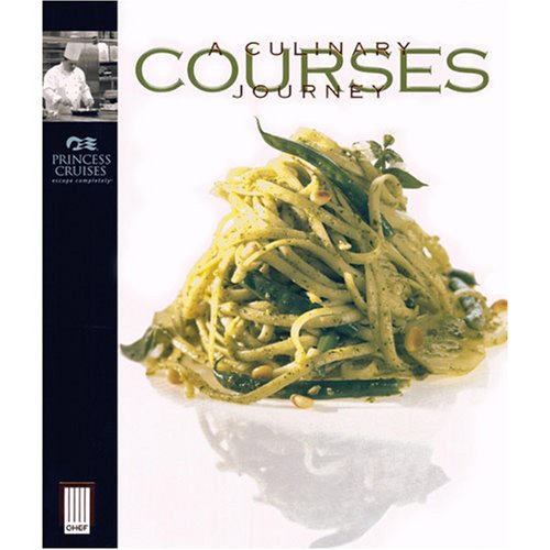 Beispielbild fr Courses: A Culinary Journey: Cookbook zum Verkauf von Better World Books