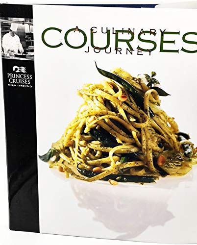 Beispielbild fr Courses: A Culinary Journey zum Verkauf von Better World Books