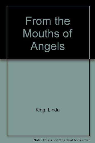 Stock image for From the Mouths of Angels for sale by Trip Taylor Bookseller