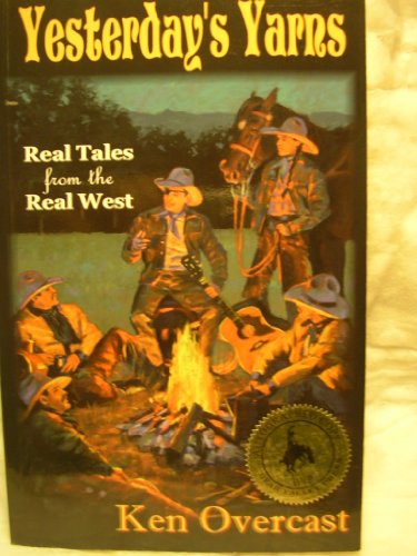 Beispielbild fr Yesterday's Yarns : Real Tales from the Real West zum Verkauf von Better World Books: West