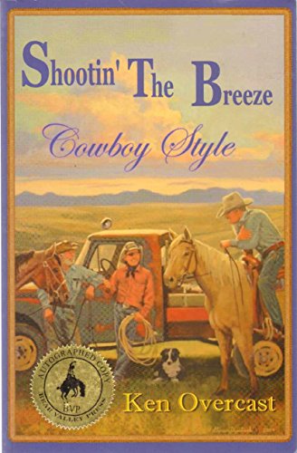 

Shootin' the Breeze, Cowboy Style