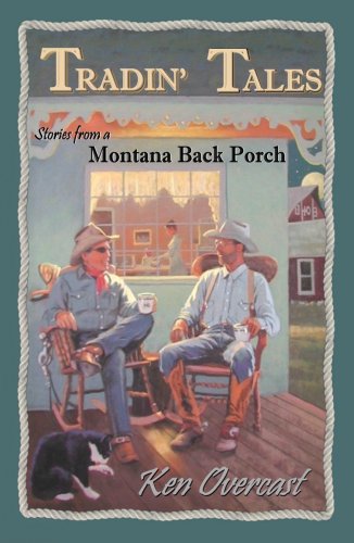 Imagen de archivo de Tradin' Tales, Stories From a Montana Back Porch a la venta por Idaho Youth Ranch Books