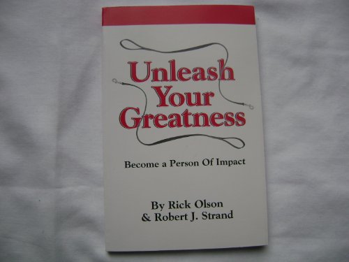 Imagen de archivo de Unleash Your Greatness : Become a Person Of Impact a la venta por Orion Tech