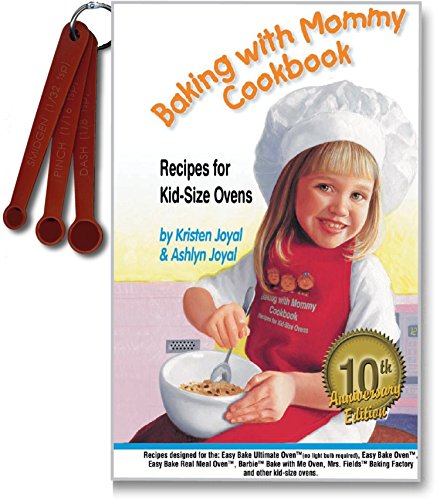 Stock image for Baking with Mommy Cookbook: Recipes for Kid-Size Ovens - 10th Anniversary Edition with the Dash, Pinch and Smidgen Measuring Spoon Set for sale by Front Cover Books