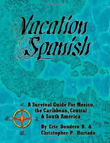 9780971853324: Vacation Spanish: A Survival Guide for Mexico, the Caribbean, Central & South America (English, Spanish and Portuguese Edition)