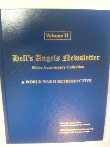 9780971857100: Hell's Angels Newsletter: Silver Anniversary Collection, 1976-2001: World War II Aerial Operations, Personal Narratives, Photos and Postwar Events (2 Volumes)