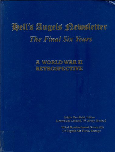 9780971857117: Hell's Angels Newsletter The Final Six Years (A World War II Perspective)