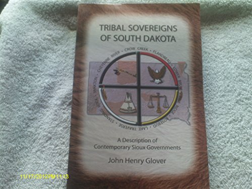 9780971857230: Tribal Sovereigns of South Dakota: A Description of Contemporary Sioux Govern...