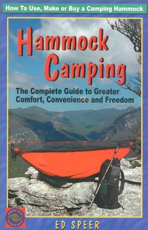 Beispielbild fr Hammock Camping: The Complete Guide to Greater Comfort, Convenience and Freedom zum Verkauf von The Maryland Book Bank