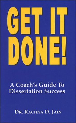 Stock image for Get It Done! A Coach's Guide to Dissertation Success for sale by Wonder Book