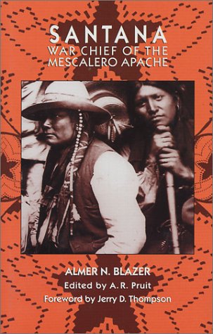 Beispielbild fr Santana: War Chief of the Mescalero Apache zum Verkauf von Ergodebooks
