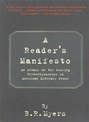 9780971865907: A Reader's Manifesto: An Attack on the Growing Pretentiousness in American Literary Prose