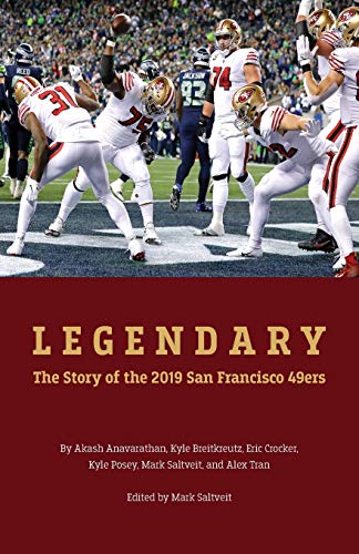 Stock image for Legendary: The story of the 2019 San Francisco 49ers for sale by Book Deals