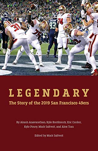 Stock image for Legendary: The story of the 2019 San Francisco 49ers for sale by SecondSale