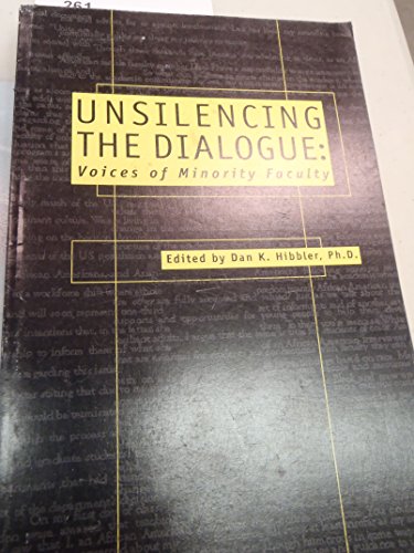 Stock image for Unsilencing the Dialogue: Voices of Minority Faculty for sale by HPB-Red
