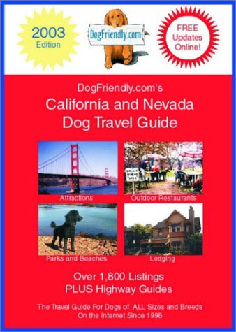 Imagen de archivo de DogFriendly.com's 2003 California and Nevada Dog Travel Guide a la venta por Bookmans