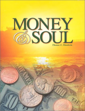 9780971878204: Money & Soul [Paperback] by Manheim, Thomas C.