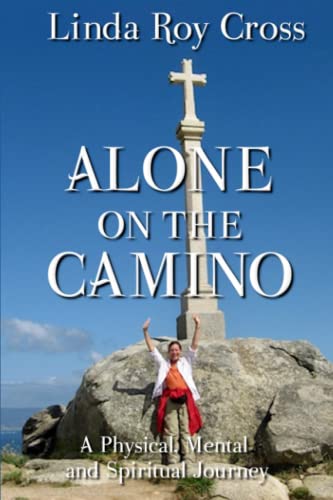 Stock image for Alone on the Camino: A Physical, Mental, and Spiritual Journey for sale by ThriftBooks-Atlanta