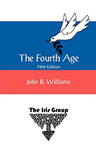 The Fourth Age: Fifth Edition (9780971892996) by Williams, John B