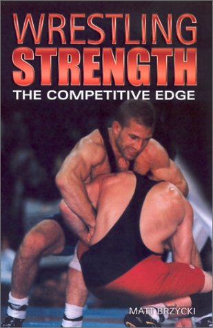 Beispielbild fr Wrestling Strength: The Competitive Edge zum Verkauf von Wonder Book