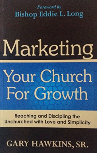 Stock image for Marketing Your Church for Growth for sale by ThriftBooks-Atlanta