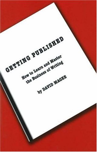 Imagen de archivo de Getting Published : How to Learn and Master the Business of Writing a la venta por Better World Books