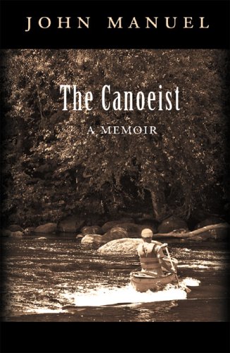 The Canoeist: A Memoir