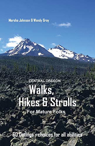 Beispielbild fr Central Oregon Walks, Hikes & Strolls for Mature Folks zum Verkauf von ThriftBooks-Atlanta