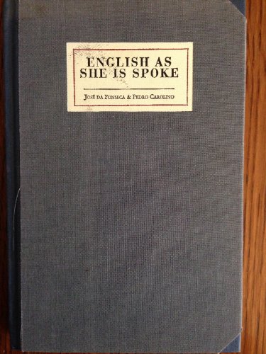Stock image for English As She Is Spoke: The New Guide of the Conversation in Portuguese and English, in Two Parts (English and Portuguese Edition) for sale by ThriftBooks-Atlanta