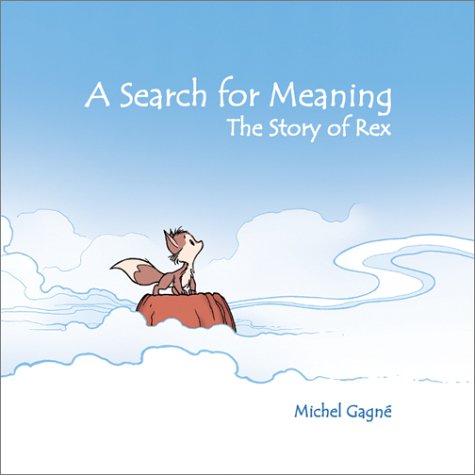 Stock image for Search for Meaning: The Story of Rex for sale by Half Price Books Inc.