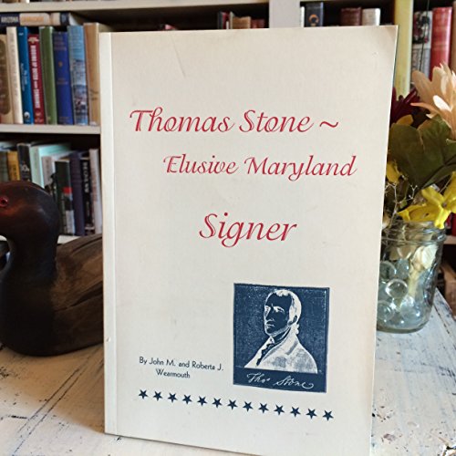 9780971907218: Title: Thomas Stone Elusive Maryland Signer