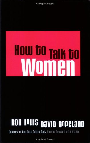 Imagen de archivo de How to Talk to Women a la venta por Half Price Books Inc.