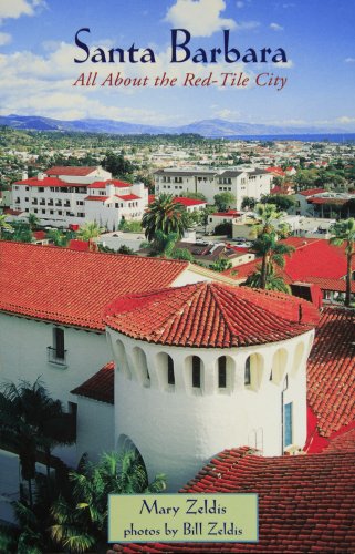 Stock image for Santa Barbara - All About the Red Tile City for sale by ThriftBooks-Dallas