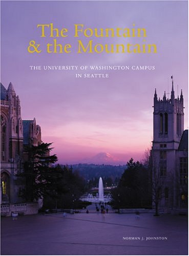 Imagen de stock para The Fountain & the Mountain: The University of Washington Campus in Seattle