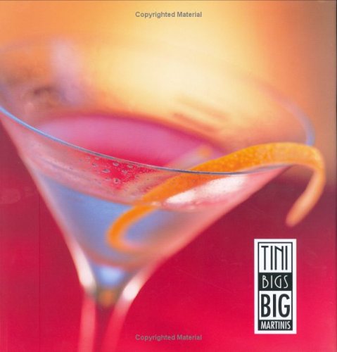 Imagen de archivo de Tini Bigs Big Martinis a la venta por Idaho Youth Ranch Books
