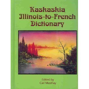 Kaskaskia Illinois-To-French Dictionary
