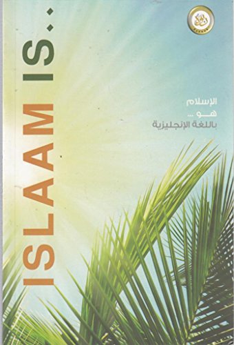 Beispielbild fr Islam Is: An Introduction to Islam and Its Principles zum Verkauf von Wonder Book