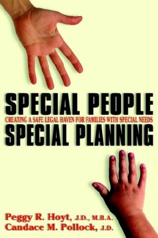 Imagen de archivo de Special People, Special Planning-Creating a Safe Legal Haven for Families with Special Needs a la venta por Goodwill of Colorado