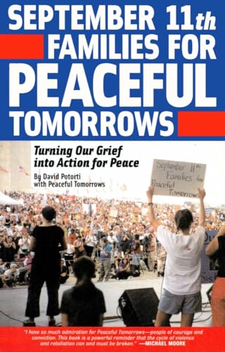 Beispielbild fr September 11th Families for Peaceful Tomorrows: Turning Tragedy into Hope for a Better World zum Verkauf von SecondSale