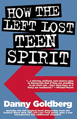 9780971920682: How The Left Lost Teen Spirit: (And How They're Getting it Back!)