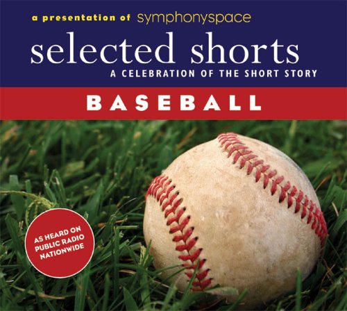Imagen de archivo de Selected Shorts: Baseball (Selected Shorts: A Celebration of the Short Story) a la venta por Seattle Goodwill