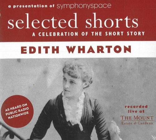 Stock image for Selected Shorts: Edith Wharton (Selected Shorts: A Celebration of the Short Story) for sale by Wonder Book
