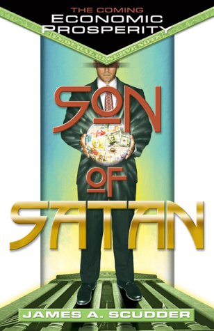 Stock image for Son of Satan: The Coming Economic Prosperity for sale by ThriftBooks-Dallas