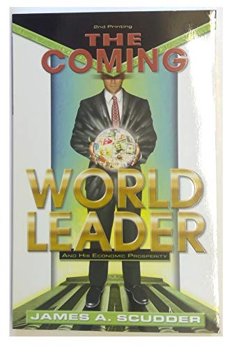 Stock image for The Coming World Leader And His Economic Prosperity: And His Ecomonic Prosperity for sale by Gulf Coast Books