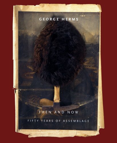 Stock image for George Herms: Then and Now: Fifty Years of Assemblage for sale by Pink Casa Antiques