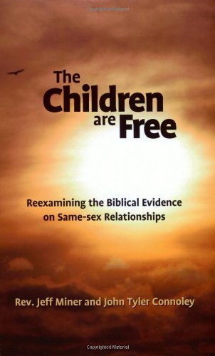 9780971929609: The Children Are Free: Reexamining the Biblical Evidence on Same-Sex Relationships