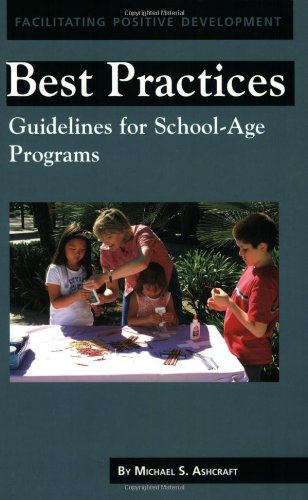 Beispielbild fr Best Practices: Guidelines for School-Age Programs zum Verkauf von Wonder Book