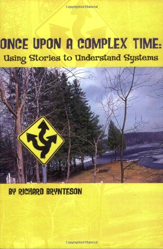 9780971930483: Once Upon A Complex Time: Using Stories to Understand Systems